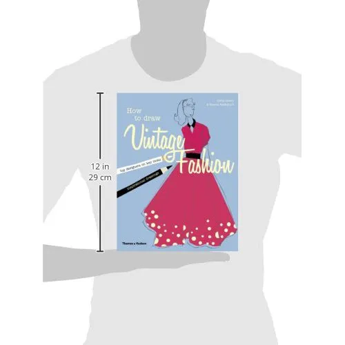 How To Draw Vintage Fashion: Tips Fm Top